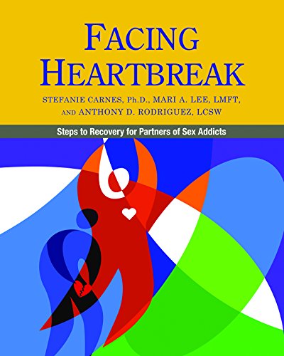 Facing Heartbreak: Steps to Recovery for Partners of Sex Addicts [Paperback]