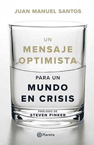 Un mensaje optimista para un mundo en crisis [Paperback]