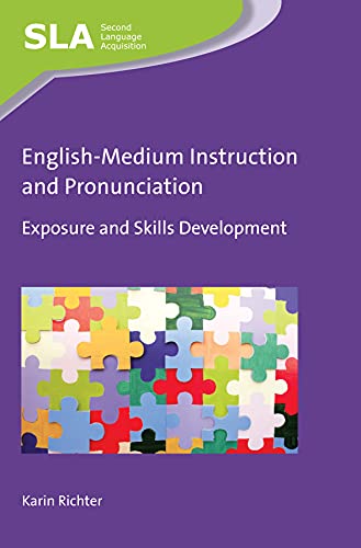 English-Medium Instruction and Pronunciation Exposure and Skills Development [Hardcover]