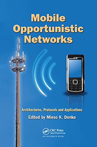 Mobile Opportunistic Netorks Architectures, Protocols and Applications [Paperback]