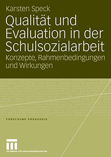 Qualitt und Evaluation in der Schulsozialarbeit Konzepte, Rahmenbedingungen un [Paperback]