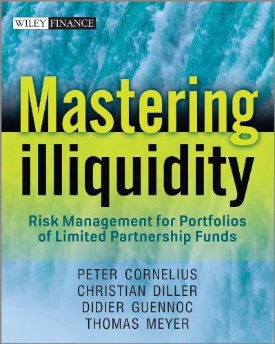 Mastering Illiquidity: Risk management for portfolios of limited partnership fun [Hardcover]