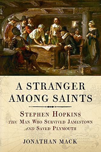 A Stranger Among Saints: Stephen Hopkins, the Man Who Survived Jamestown and Sav [Paperback]