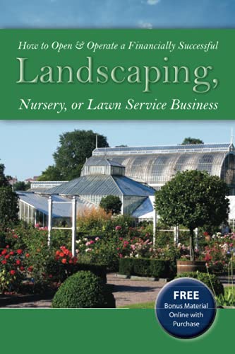 How To Open & Operate A Financially Successful Landscaping, Nursery, Or Lawn Ser [Paperback]