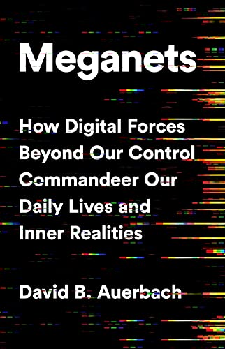 Meganets: How Digital Forces Beyond Our Contr