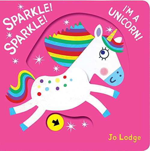 Sparkle! Sparkle! I'm a Unicorn! [Board book]