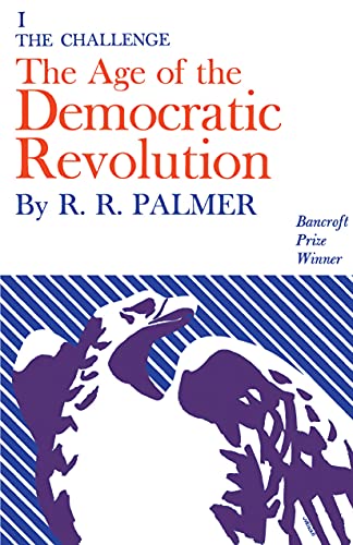 Age of the Democratic Revolution A Political History of Europe and America, 176 [Paperback]