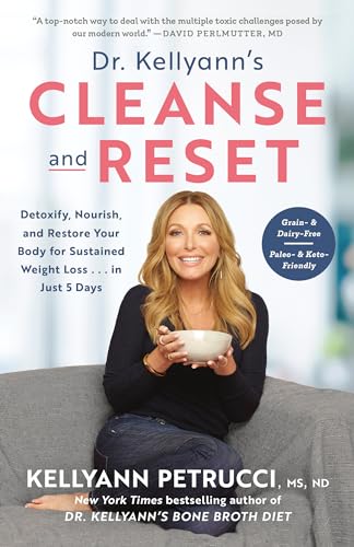 Dr. Kellyann's Cleanse and Reset: Detoxify, Nourish, and Restore Your Body for S [Paperback]