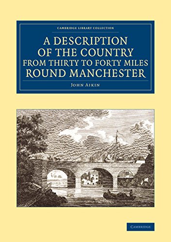 A Description of the Country from Thirty to Forty Miles round Manchester [Paperback]