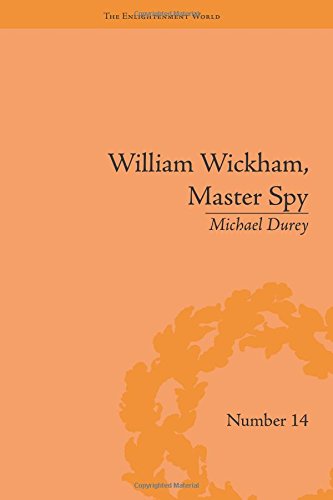 William Wickham, Master Spy The Secret War Against the French Revolution [Paperback]