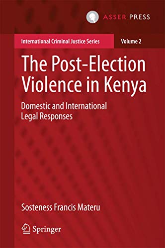 The Post-Election Violence in Kenya: Domestic and International Legal Responses [Hardcover]