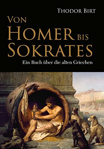 Von Homer Bis Sokrates (german Edition) [Paperback]