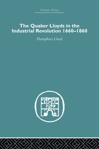 Quaker Lloyds in the Industrial Revolution [Paperback]