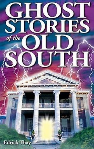 Ghost Stories Of The Old South [Paperback]