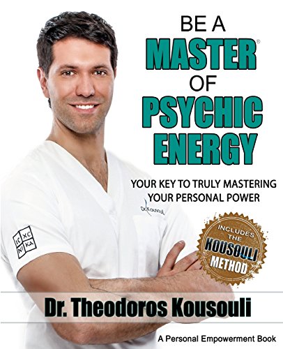 Be A Master Of Psychic Energy Your Key To Truly Mastering Your Personal Poer [Paperback]