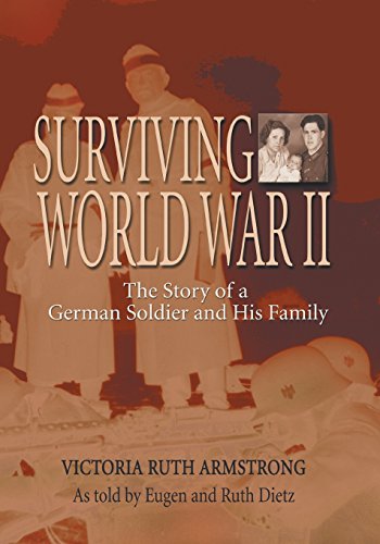 Surviving World War Ii The Story Of A German Soldier And His Family [Paperback]