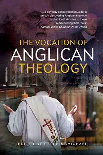 The Vocation Of Anglican Theology Essays And Sources [Paperback]