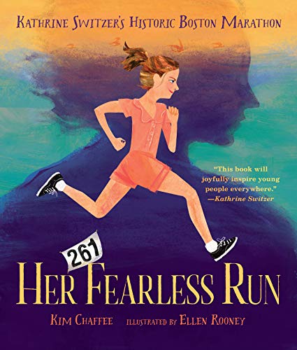 Her Fearless Run: Kathrine Switzers Historic Boston Marathon [Hardcover]