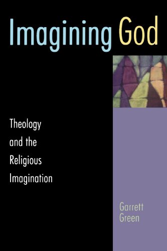 Imagining God Theology And The Religious Imagination [Paperback]