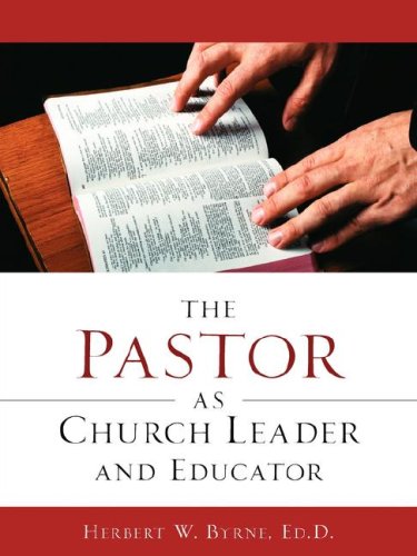 Pastor As Church Leader and Educator [Paperback]