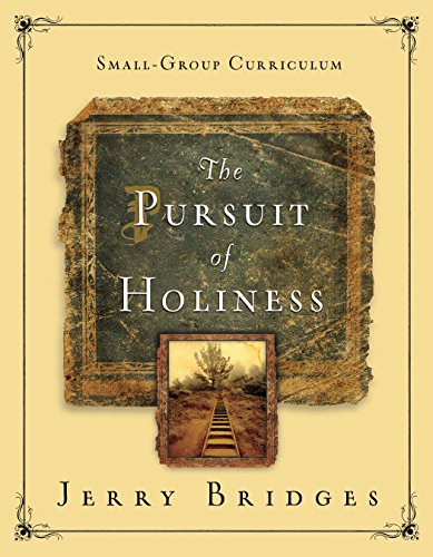 Pursuit of Holiness, A 12-Week Small-Group Curriculum [Paperback]