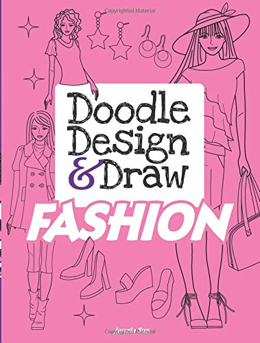 Doodle Design & Draw Fashion [Paperback]