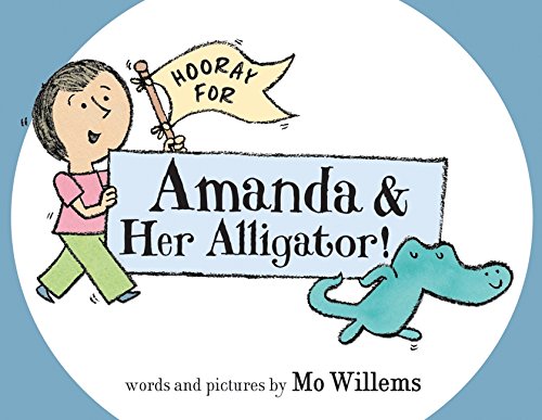 Hooray For Amanda & Her Alligator! [Hardcover]