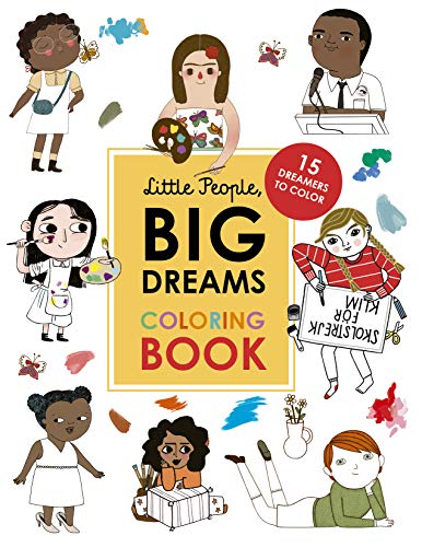 Little People, BIG DREAMS Coloring Book: 15 Dreamers to Color [Paperback]