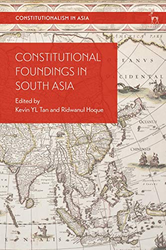 Constitutional Foundings in South Asia [Hardcover]