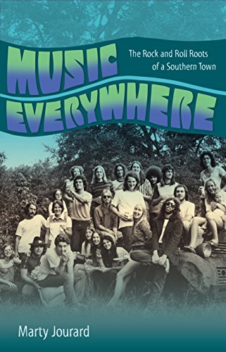 Music Everywhere: The Rock and Roll Roots of a Southern Town [Hardcover]