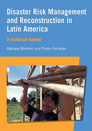 Disaster Risk Management and Reconstruction in Latin America A technical guide [Paperback]