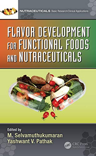 Flavor Development for Functional Foods and Nutraceuticals [Hardcover]