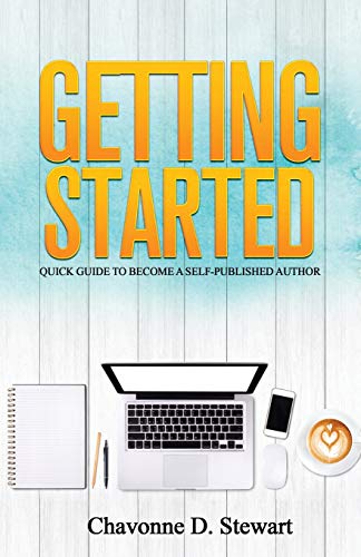 Getting Started  Quick Guide to Become a Self-Published Author [Paperback]