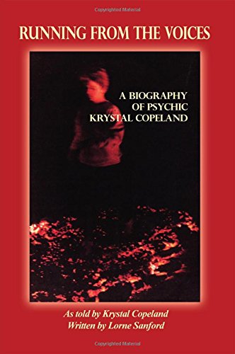 Running From The Voices A Biography Of Psychic Krystal Copeland [Paperback]