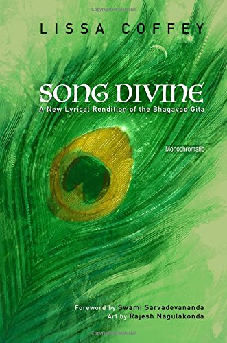 Song Divine  Monochromatic a Ne Lyrical Rendition of the Bhagavad Gita [Paperback]