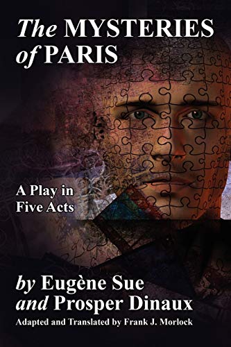 The Mysteries Of Paris A Play In Five Acts [Paperback]