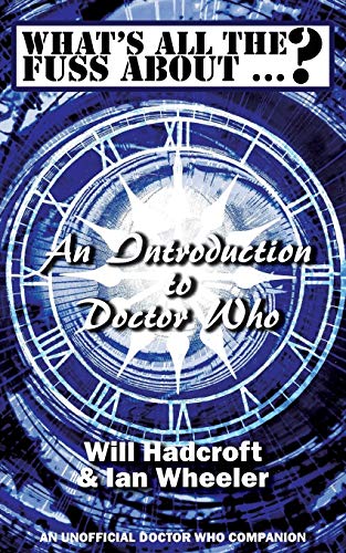 What's All The Fuss About  An Introduction To Doctor Who [Paperback]