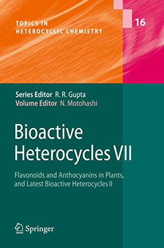 Bioactive Heterocycles VII: Flavonoids and Anthocyanins in Plants, and Latest Bi [Hardcover]