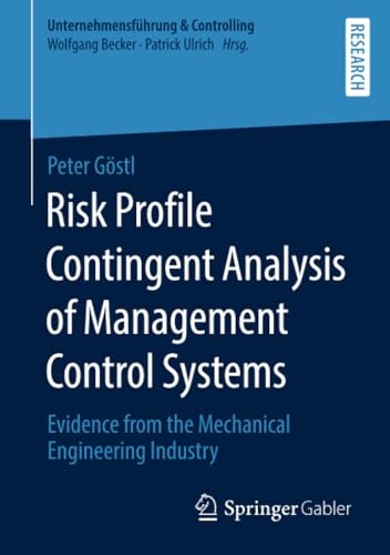 Risk Profile Contingent Analysis of Management Control Systems: Evidence from th [Paperback]