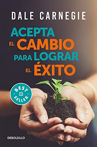 Acepta el cambio para lograr el ?xito / Accept Change and Succeed [Paperback]