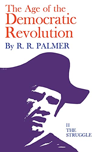 Age of the Democratic Revolution A Political History of Europe and America, 176 [Paperback]