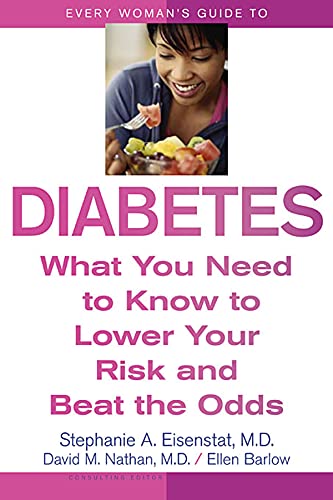 Every Woman&39s Guide to Diabetes What You Need to Kno to Loer Your Risk an [Paperback]