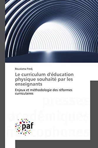 Le Curriculum D'ducation Physique Souhait Par Les Enseignants (french Edition) [Paperback]