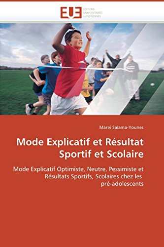 Mode Explicatif Et Rsultat Sportif Et Scolaire Mode Explicatif Optimiste, Neut [Paperback]