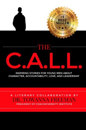 The Call Inspiring Stories For Young Men About Character, Accountability, Love, [Paperback]