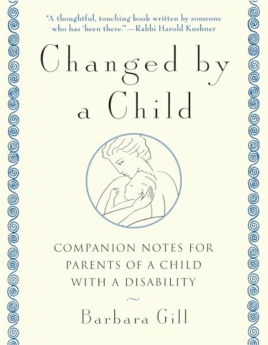 Changed by a Child: Companion Notes for Parents of a Child with a Disability [Paperback]