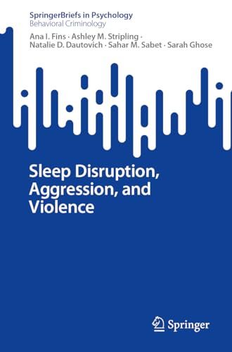 Sleep Disruption, Aggression, and Violence [Paperback]