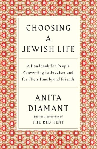 Choosing a Jewish Life, Revised and Updated: A Handbook for People Converting to [Paperback]