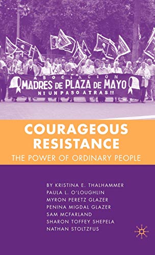 Courageous Resistance: The Power of Ordinary People [Hardcover]