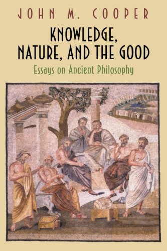 Knoledge, Nature, and the Good Essays on Ancient Philosophy [Paperback]